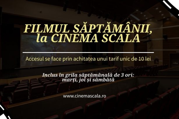 Filmuletul saptamanii la Cinema Scala